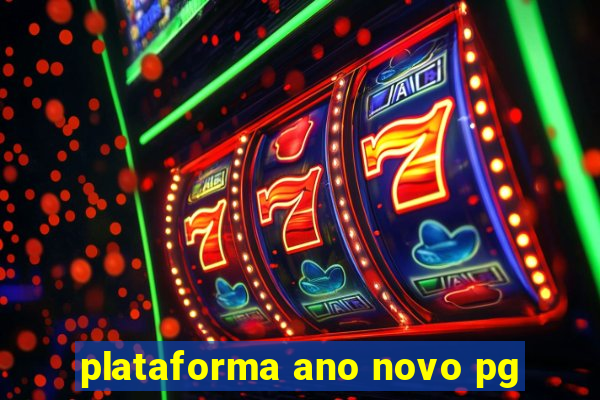 plataforma ano novo pg